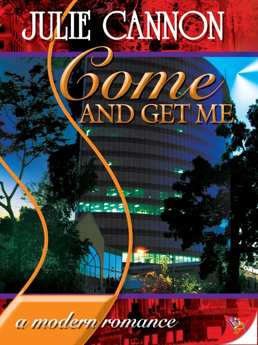 Title details for Come and Get Me by Julie Cannon - Available
